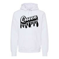 Drip Queen Dripping Black Woman Premium Hoodie