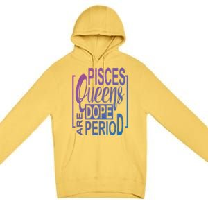 Dope Queen Decor Graphic Pisces Astrology Zodiac Gift Premium Pullover Hoodie