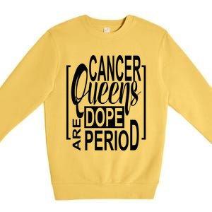 Dope Queen Decor Graphic Black Cancer Astrology Zodiac Gift Premium Crewneck Sweatshirt