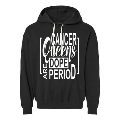Dope Queen Decor Graphic Black Cancer Astrology Zodiac Gift Garment-Dyed Fleece Hoodie