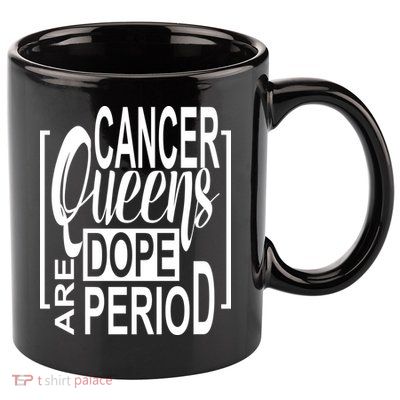 Dope Queen Decor Graphic Black Cancer Astrology Zodiac Gift 11oz C Handle Ceramic Mug