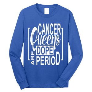 Dope Queen Decor Graphic Black Cancer Astrology Zodiac Gift Long Sleeve Shirt