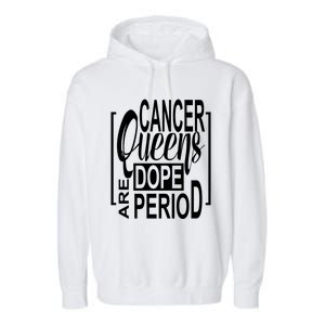 Dope Queen Decor Graphic Black Cancer Astrology Zodiac Gift Garment-Dyed Fleece Hoodie