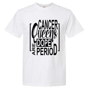 Dope Queen Decor Graphic Black Cancer Astrology Zodiac Gift Garment-Dyed Heavyweight T-Shirt