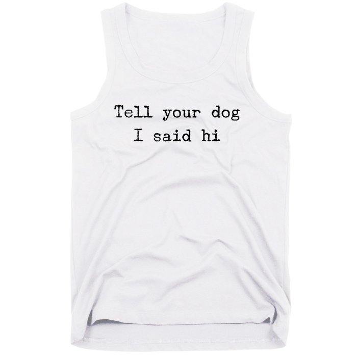 Dog Quotes Funny Dog Saying Tank Top