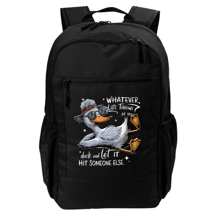 Duck Quote Graphics Whatever Life Throws At You Duck And Let It Hit Someone Else Daily Commute Backpack