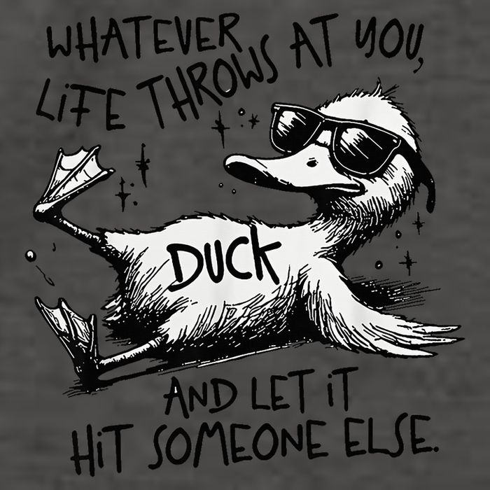 Duck Quote Graphics Whatever Life Throws At You Duck And Let It Hit Someone Else Vector Backpack