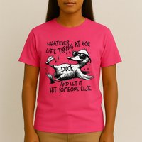 Duck Quote Graphics Whatever Life Throws At You Duck And Let It Hit Someone Else T-Shirt