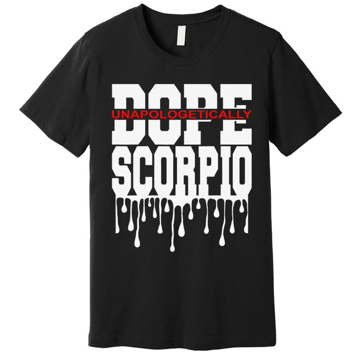 Dope Queen King Graphic Decor Scorpio Astrology Zodiac Premium T-Shirt