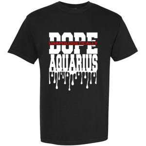 Dope Queen King Graphic Decor Aquarius Astrology Zodiac Gift Garment-Dyed Heavyweight T-Shirt