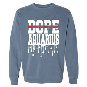 Dope Queen King Graphic Decor Aquarius Astrology Zodiac Gift Garment-Dyed Sweatshirt