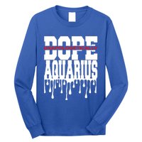 Dope Queen King Graphic Decor Aquarius Astrology Zodiac Gift Long Sleeve Shirt