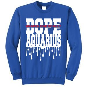 Dope Queen King Graphic Decor Aquarius Astrology Zodiac Gift Sweatshirt