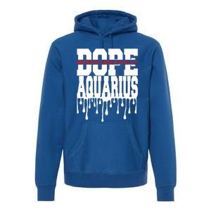 Dope Queen King Graphic Decor Aquarius Astrology Zodiac Gift Premium Hoodie