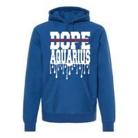 Dope Queen King Graphic Decor Aquarius Astrology Zodiac Gift Premium Hoodie