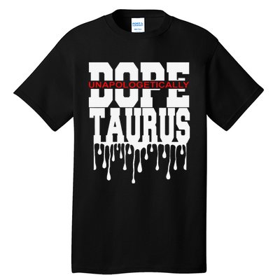 Dope Queen King Graphic Decor Taurus Astrology Zodiac Tall T-Shirt