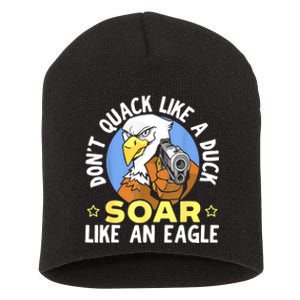 Don't Quack Like A Duck Soar Like An Eagle Lover Short Acrylic Beanie