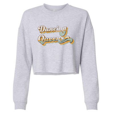 Dancing Queen Retro 1970s Vintage Gift Cropped Pullover Crew