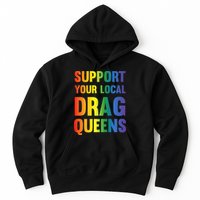 Drag Queen Support Your Local Drag Queens Premium Hoodie