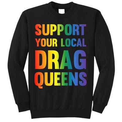 Drag Queen Support Your Local Drag Queens Premium Sweatshirt
