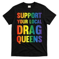 Drag Queen Support Your Local Drag Queens Premium T-Shirt