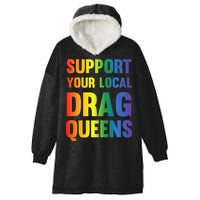 Drag Queen Support Your Local Drag Queens Premium Hooded Wearable Blanket