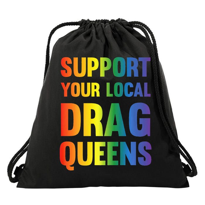 Drag Queen Support Your Local Drag Queens Premium Drawstring Bag