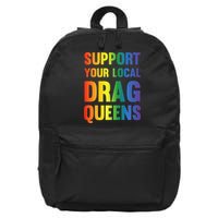 Drag Queen Support Your Local Drag Queens Premium 16 in Basic Backpack