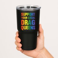 Drag Queen Support Your Local Drag Queens Premium Tumbler