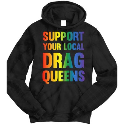 Drag Queen Support Your Local Drag Queens Premium Tie Dye Hoodie