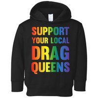 Drag Queen Support Your Local Drag Queens Premium Toddler Hoodie