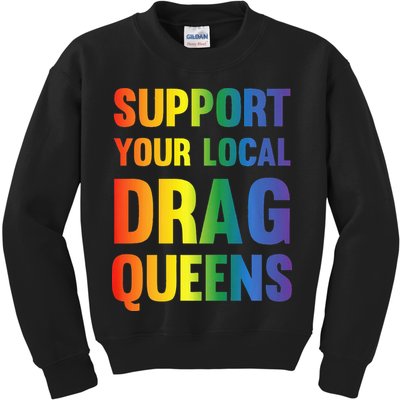 Drag Queen Support Your Local Drag Queens Premium Kids Sweatshirt