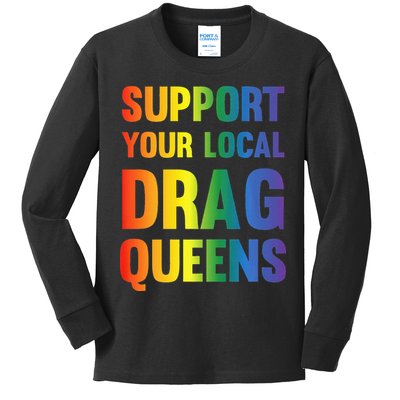Drag Queen Support Your Local Drag Queens Premium Kids Long Sleeve Shirt