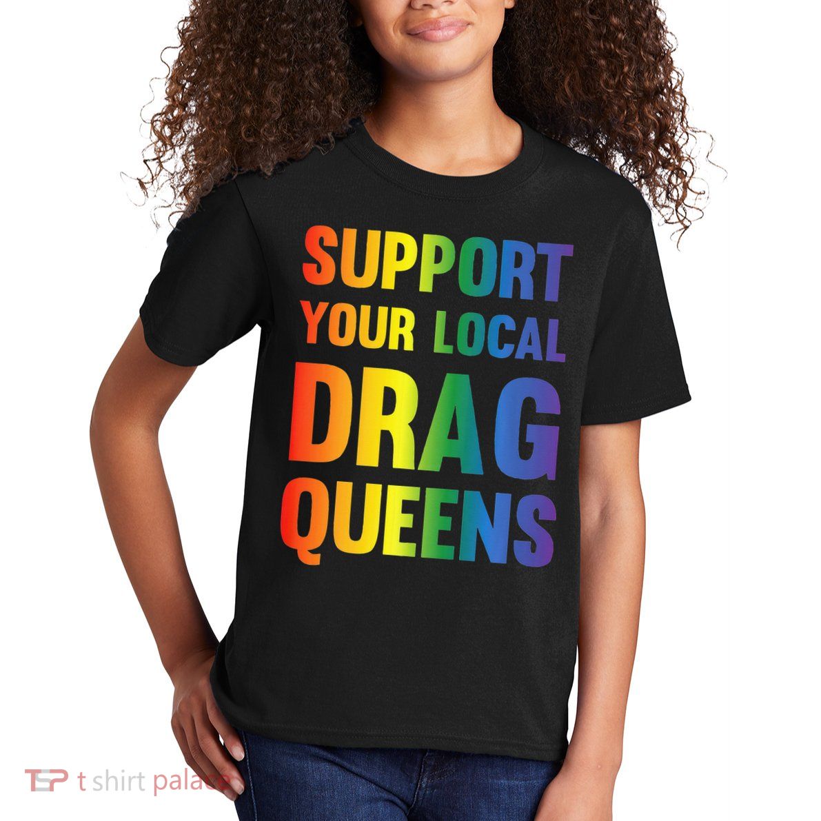 Drag Queen Support Your Local Drag Queens Premium Kids T-Shirt