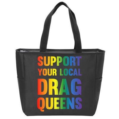 Drag Queen Support Your Local Drag Queens Premium Zip Tote Bag