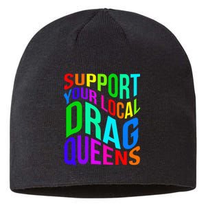 Drag Queen Support Your Local Drag Queens Sustainable Beanie