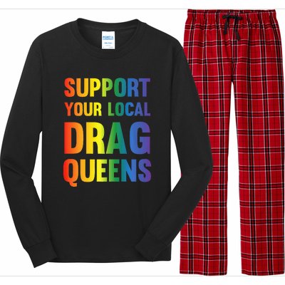 Drag Queen Support Your Local Drag Queens Long Sleeve Pajama Set