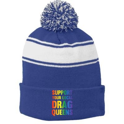 Drag Queen Support Your Local Drag Queens Stripe Pom Pom Beanie