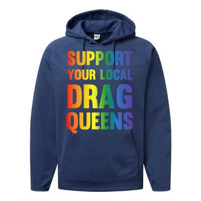 Drag Queen Support Your Local Drag Queens Performance Fleece Hoodie