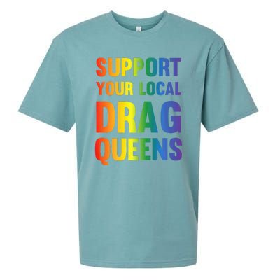 Drag Queen Support Your Local Drag Queens Sueded Cloud Jersey T-Shirt