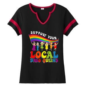 Drag Queen Support Your Local Drag Queens Ladies Halftime Notch Neck Tee