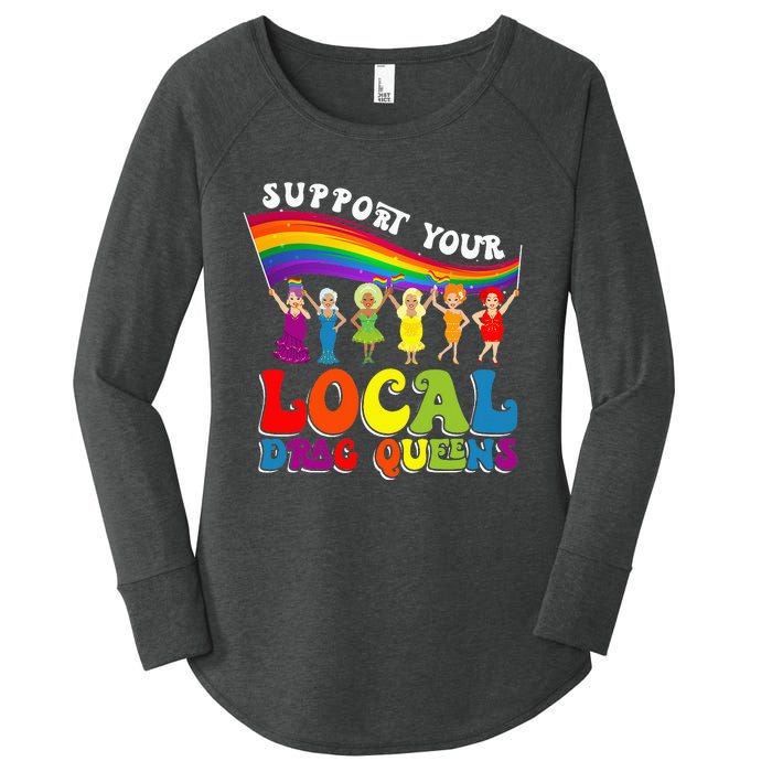 Drag Queen Support Your Local Drag Queens Women's Perfect Tri Tunic Long Sleeve Shirt