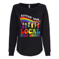 Drag Queen Support Your Local Drag Queens Womens California Wash Sweatshirt