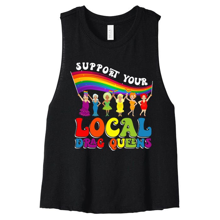 Drag Queen Support Your Local Drag Queens Women's Racerback Cropped Tank