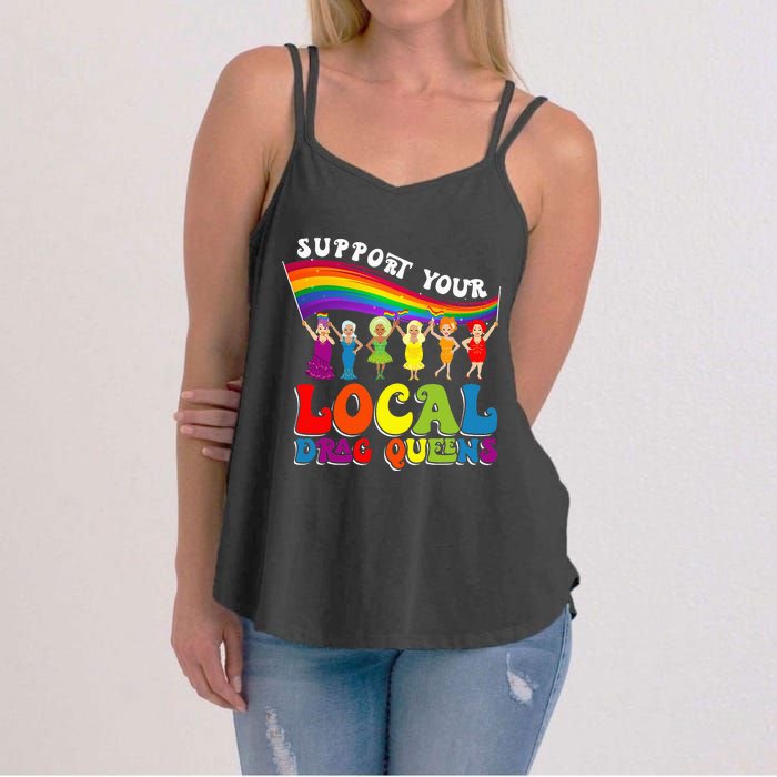 Drag Queen Support Your Local Drag Queens Women's Strappy Tank