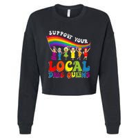 Drag Queen Support Your Local Drag Queens Cropped Pullover Crew