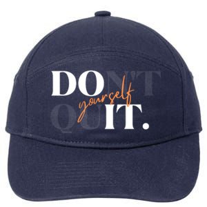 Don't Quit Yourself Motivational 7-Panel Snapback Hat