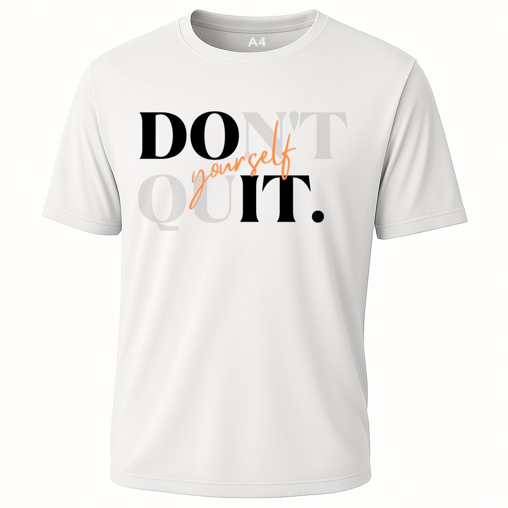 Don't Quit Yourself Motivational Cooling Performance Crew T-Shirt