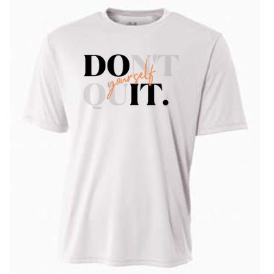 Don't Quit Yourself Motivational Cooling Performance Crew T-Shirt