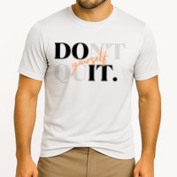 Don't Quit Yourself Motivational Cooling Performance Crew T-Shirt